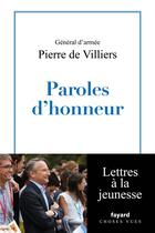 Couverture du livre « Paroles d'honneur : lettres à la jeunesse » de Pierre De Villiers aux éditions Fayard