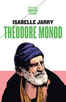 Couverture du livre « Théodore Monod » de Isabelle Jarry aux éditions Payot