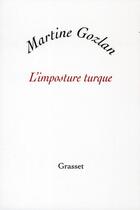 Couverture du livre « L'imposture turque » de Martine Gozlan aux éditions Grasset Et Fasquelle