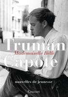 Couverture du livre « Mademoiselle Belle » de Truman Capote aux éditions Grasset