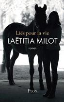 Couverture du livre « Liés pour la vie » de Laetitia Milot aux éditions Plon