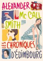 Couverture du livre « Les chroniques d'Edimbourg » de Alexander Mccall Smith aux éditions 10/18