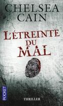 Couverture du livre « L'étreinte du mal » de Chelsea Cain aux éditions Pocket