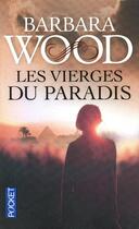 Couverture du livre « Les vierges du paradis » de Barbara Wood aux éditions Pocket