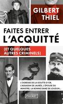 Couverture du livre « Faites entrer l'acquitté (et quelques autres criminels) » de Gilbert Thiel aux éditions Pocket