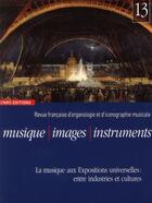 Couverture du livre « REVUE MUSIQUE IMAGES INSTRUMENTS n.13 ; la musique aux expositions universelles : entre industries et cultures » de Revue Musique Images Instruments aux éditions Cnrs