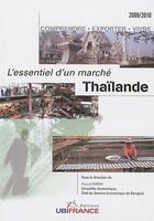 Couverture du livre « Thaïlande ; l'essentiel d'un marché (édition 2009-2010) » de Pascal Furth aux éditions Ubifrance