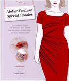 Couverture du livre « Atelier couture spécial rondes » de  aux éditions Dessain Et Tolra