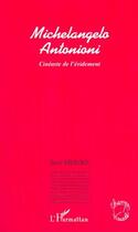 Couverture du livre « Michelangelo antonioni - cineaste de l'evidement » de José Moure aux éditions Editions L'harmattan