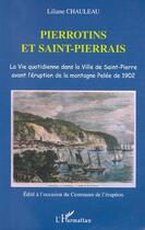 Couverture du livre « Pierrotins et saint-pierrais - la vie quotidienne dans la ville de saint-pierre avant l'eruption de » de Liliane Chauleau aux éditions Editions L'harmattan