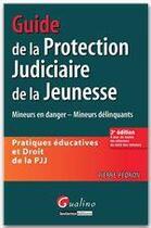 Couverture du livre « Guide de la protection judiciaire de la jeunesse ; pratiques éducatives et droit de la PJJ (3e édition) » de Pierre Pedron aux éditions Gualino