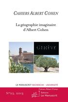 Couverture du livre « La géographie imaginaire d'Albert Cohen » de Philippe Zard aux éditions Editions Le Manuscrit