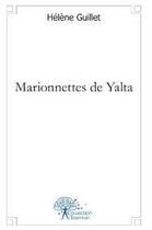 Couverture du livre « Marionnettes de yalta » de Helene Guillet aux éditions Edilivre