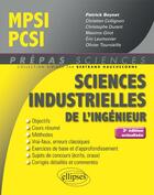 Couverture du livre « Prépas sciences ; MPSI ; PCSI ; sciences industrielles de l'ingénieur (3e édition) » de Bertrand Hauchecorne aux éditions Ellipses