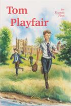 Couverture du livre « Tom Playfair » de Francis Finn aux éditions Clovis