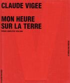 Couverture du livre « Mon heure sur la terre » de Claude Vigée aux éditions Galaade