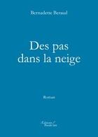 Couverture du livre « Des pas dans la neige » de Bernadette Beraud aux éditions Baudelaire