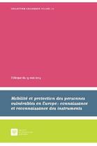 Couverture du livre « Mobilité et protection des personnes vulnérables en Europe : connaissance et reconnaissance des instruments » de  aux éditions Ste De Legislation Comparee