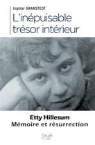 Couverture du livre « L'inépuisable trésor intérieur : Etty Hillesum, Mémoire et résurrection » de Ingmar Granstedt aux éditions Peuple Libre