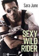 Couverture du livre « Sexy wild rider » de Sara June aux éditions Editions Addictives