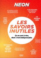 Couverture du livre « Les savoirs inutiles » de Neon aux éditions First