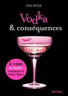 Couverture du livre « Vodka et conséquences » de Lisa Nivez aux éditions Marabooks