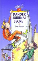 Couverture du livre « Danger Journal Secret » de Guy Jimenes aux éditions Rageot