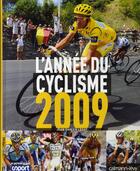 Couverture du livre « L'année du cyclisme 2009 » de Jean-Damien Lesay aux éditions Calmann-levy