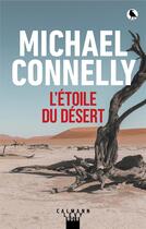 Couverture du livre « L'étoile du désert » de Michael Connelly aux éditions Calmann-levy
