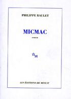 Couverture du livre « Micmac » de Philippe Raulet aux éditions Minuit