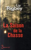 Couverture du livre « La saison de la chasse » de Liz Rigbey aux éditions Belfond