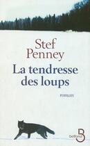 Couverture du livre « La tendresse des loups » de Stef Penney aux éditions Belfond