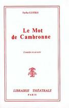 Couverture du livre « Mot de cambronne le » de Guitry aux éditions Librairie Theatrale