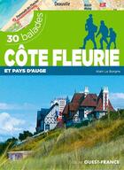 Couverture du livre « La côte fleurie et le pays d'Auge ; 30 balades » de Alain Le Borgne aux éditions Ouest France