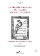 Couverture du livre « La première histoire de France en turc ottoman » de  aux éditions L'harmattan