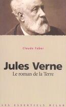 Couverture du livre « Jules verne, le reve d'un monde moderne » de Claude Faber aux éditions Milan
