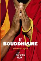 Couverture du livre « Le bouddhisme » de Jean-Francois Dufour aux éditions Milan