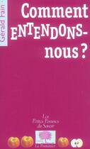 Couverture du livre « Comment entendons-nous ? » de Gerald Fain aux éditions Le Pommier