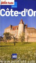 Couverture du livre « Côte d'Or (édition 2009/2010) » de Collectif Petit Fute aux éditions Le Petit Fute