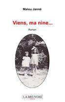 Couverture du livre « Viens, ma nine... » de Malou Janne aux éditions La Bruyere