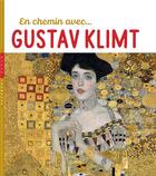 Couverture du livre « En chemin avec Gustav Klimt » de Christian Demilly et Didier Baraud aux éditions Hazan