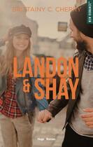 Couverture du livre « Landon & Shay Tome 1 » de Brittainy C. Cherry aux éditions Hugo Roman