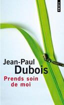 Couverture du livre « Prends soin de moi » de Jean-Paul Dubois aux éditions Points