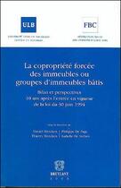 Couverture du livre « La copropriete forcee des immeubles ou groupes d'immeubles batis - bilan et perspectives 10 ans apre » de  aux éditions Bruylant