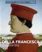 Couverture du livre « Piero della Francesca ; le regard de l'âme » de Marine Bellanger aux éditions Geo Art
