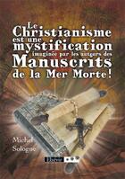 Couverture du livre « Le christianisme est une mystification » de Michel Sologne aux éditions Elzevir