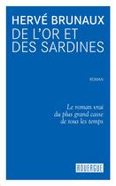 Couverture du livre « De l'or et des sardines » de Herve Brunaux aux éditions Editions Du Rouergue