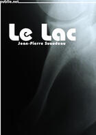 Couverture du livre « Le lac » de Jean-Pierre Suaudeau aux éditions Publie.net