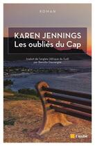 Couverture du livre « Les oubliés du Cap » de Jennings Karen aux éditions Editions De L'aube