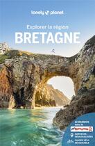 Couverture du livre « Bretagne - explorer la region - 6 » de Lonely Planet Fr aux éditions Lonely Planet France